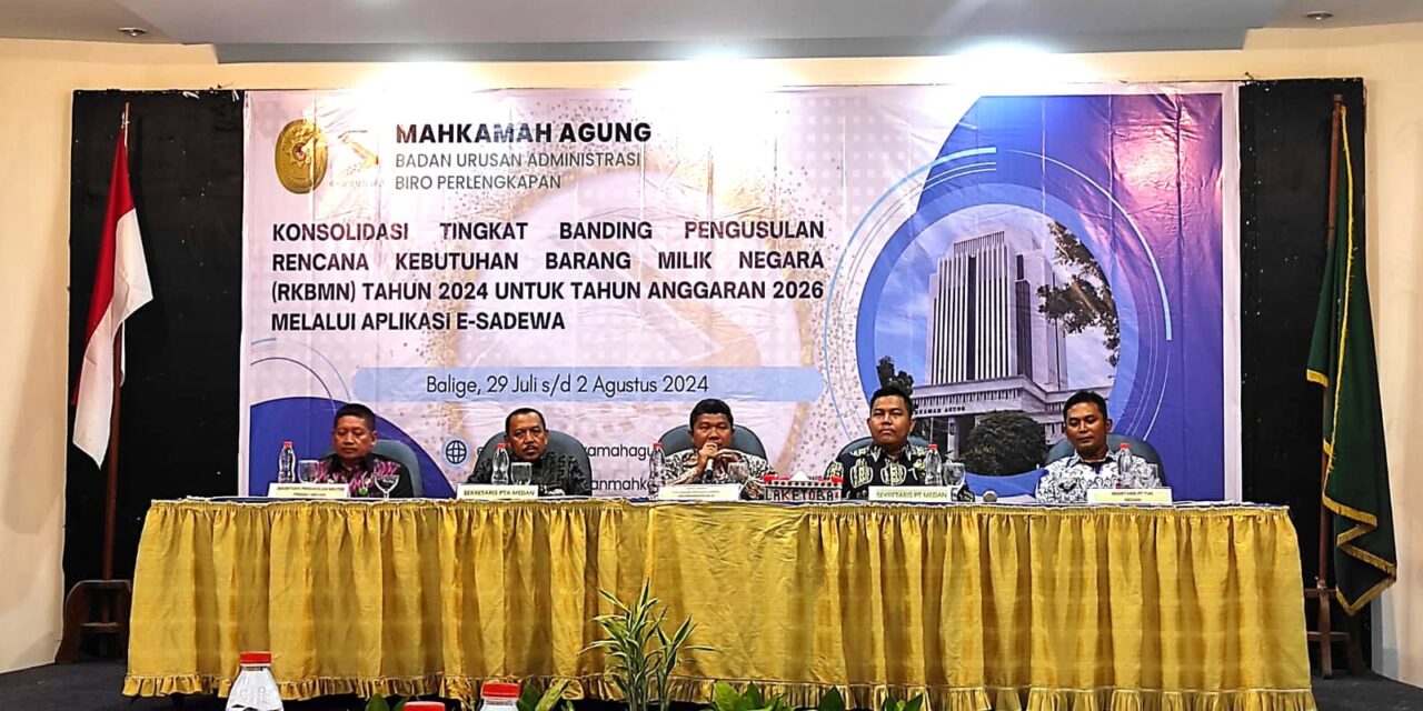 Konsolidasi Tingkat Banding untuk Pengusulan Rencana Kebutuhan Barang Milik Negara (RKBMN) Mahkamah Agung RI TA 2026 melalui Aplikasi e-Sadewa